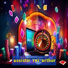 assistir rei arthur 2004 topflix